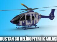 AIRBUS’TAN HELİKOPTERLİK ANLAŞMA